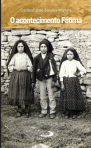 O ACONTECIMENTO DE FATIMA