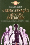 A REENCARNACAO E AS VIDAS ANTERIORES