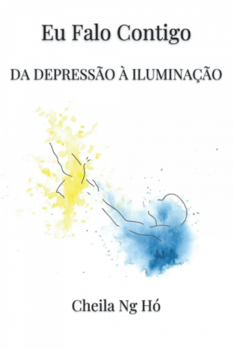 EU FALO CONTIGO - Da Depressão à Iluminação