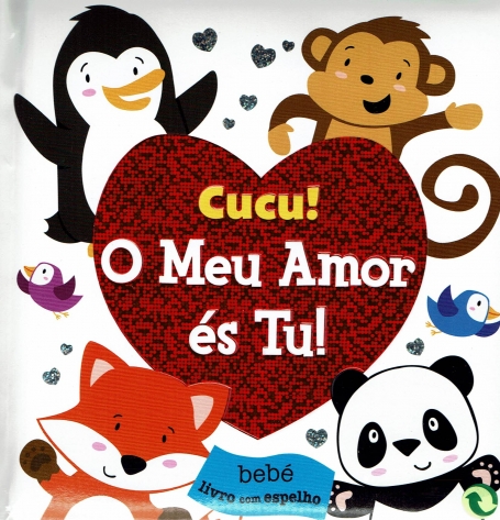 CUCU ! O MEU AMOR ES TU ! bebe livro com espelho