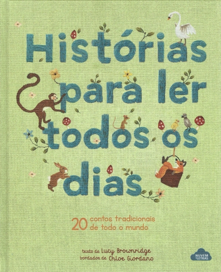 HISTÓRIAS PARA LER TODOS OS DIAS - 20 contos tradicionais de todo o mundo