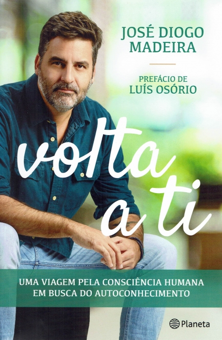 VOLTA A TI - UMA VIAGEM PELA CONSCIÊNCIA HUMANA EM BUSCA DO AUTOCONHECIMENTO