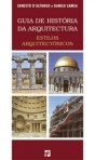 GUIA DA HISTORIA DA ARQUITECTURA - ESTILOS ARQUITECTONICOS