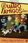MISTERIOSO COLAPSO DOS PROFESSORES - QUATRO AMIGOS E MEIO 2