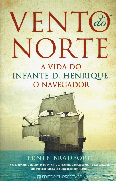 VENTO DO NORTE - A VIDA DO INFANTE D. HENRIQUE O NAVEGADOR