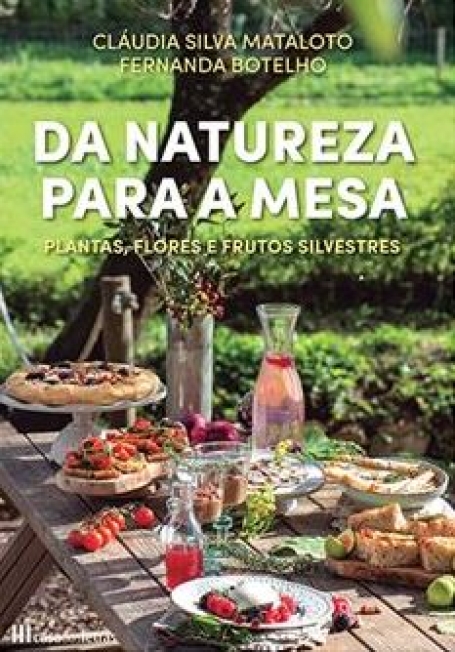 DA NATUREZA PARA A MESA plantas, flores e frutos silvestres