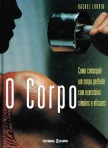 CORPO - como conseguir um corpo perfeito comexercicios simples e eficazes