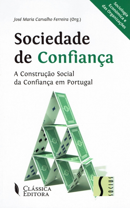 SOCIEDADE DE CONFIANCA - a construcao social da confianca em Portugal