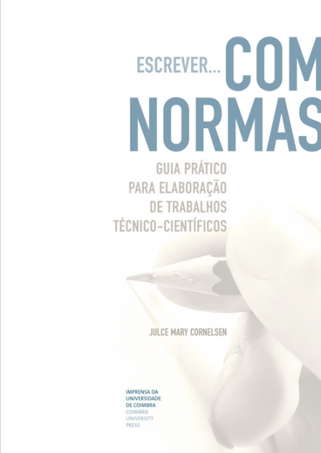 Escrever... com normas: guia prático para elaboração de trabalhos técnico-científicos