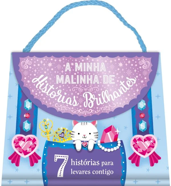 A MINHA MALINHA DE HISTÓRIAS BRILHANTES - 7 histórias para levares contigo