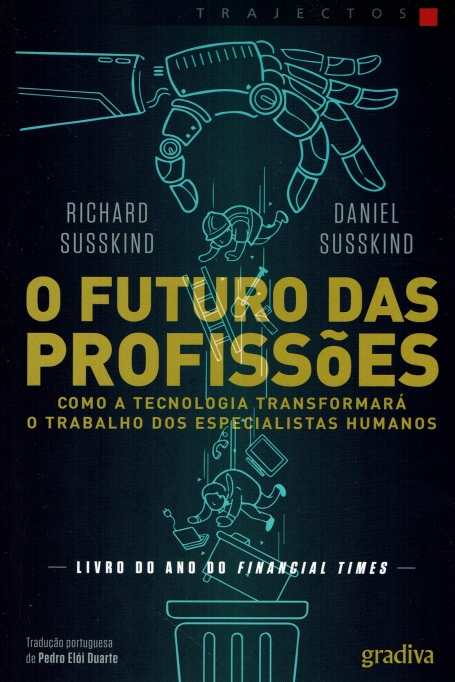 O FUTURO DAS PROFISSÕES - como a tecnologia transformará o trabalho dos especialistas humanos