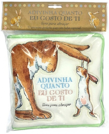 ADIVINHA QUANTO EU GOSTO DE TI - LIVRO PARA ABRAÇAR
