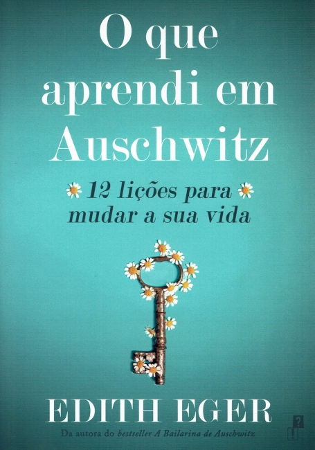 O QUE APRENDI EM AUSCHWITZ