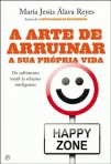 ARTE DE ARRUINAR A SUA PRÓPRIA VIDA