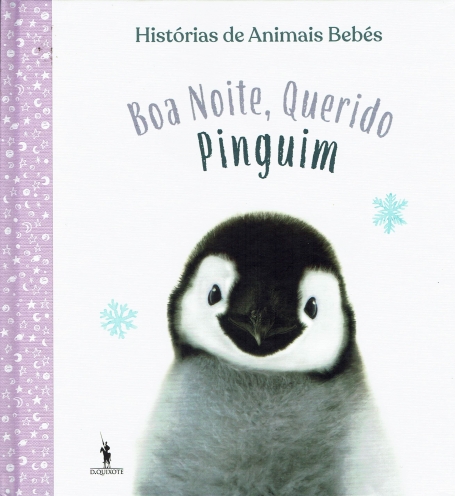 HISTORIAS DE ANIMAIS BEBES : BOA NOITE, QUERIDO PINGUIM