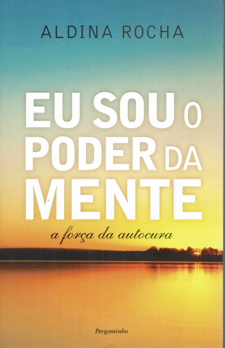 EU SOU O PODER DA MENTE - a forca da autocura