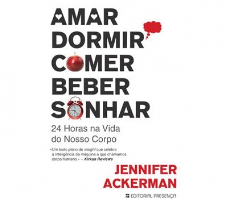 AMAR, DORMIR, COMER, BEBER E SONHAR - 24 horas na vida do nosso corpo - COL. DESTAQUESNº 57