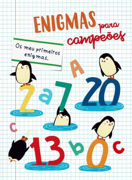 ENIGMAS PARA CAMPEOES : OS MEUS PRIMEIROS ENIGMAS - PINGUINS 5-7 ANOS
