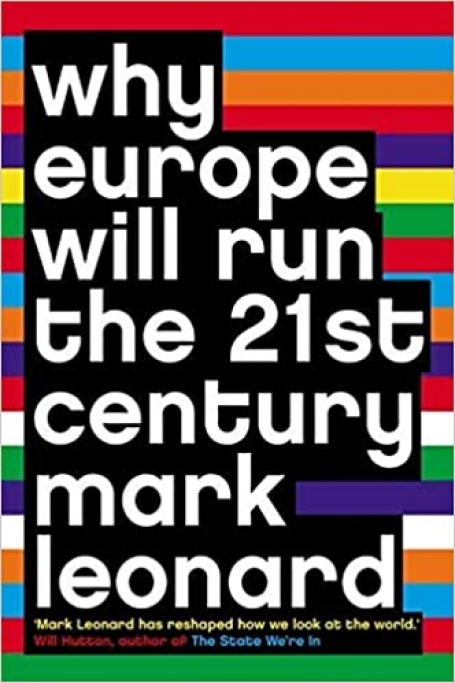 WHY EUROPE WILL RUN THE 21ST CENTURY Tapa blanda