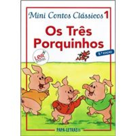 OS TRÊS PORQUINHOS - MINI CONTOS CLÁSSICOS 1