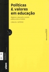 POLITICAS E VALORES EM EDUCACAO - repensar a educacao e a escola publica como um direito