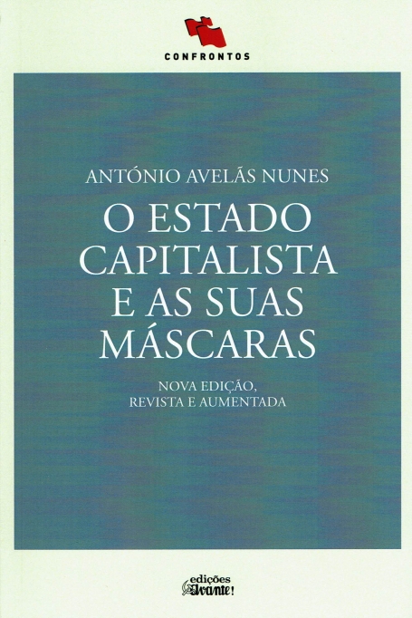 O ESTADO CAPITALISTA E AS SUAS MASCARAS nova ediçao revista e aumentada