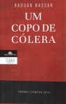 UM COPO DE COLERA - PREMIO CAMOES 2016
