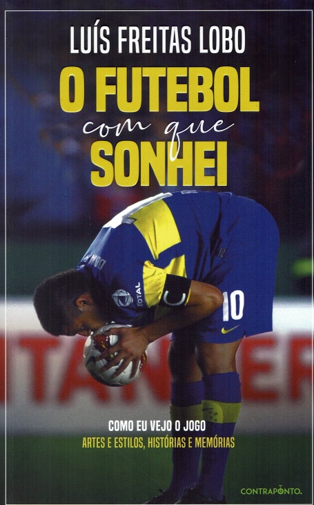 O FUTEBOL COM QUE SONHEI
