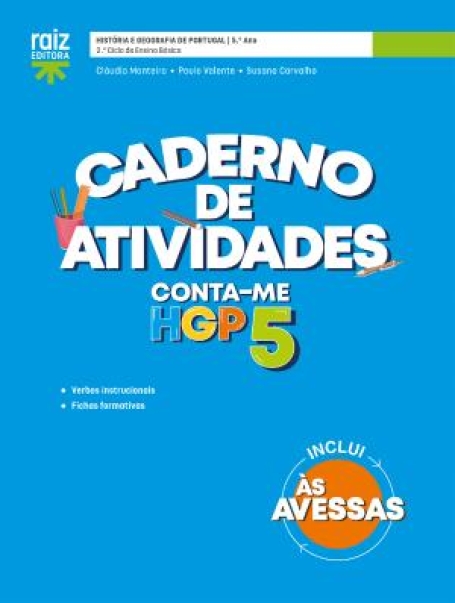 02222 - Caderno de atividades / Às avessas - Conta-me HGP 5 - História e Geografia de Portugal - 5.º ano