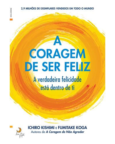 A CORAGEM DE SER FELIZ
