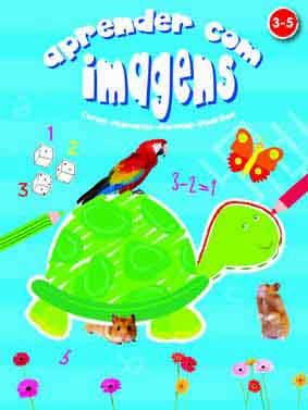 APRENDER COM IMAGENS - 3-5 ANOS CORES NUMEROS FORMAS PADROES