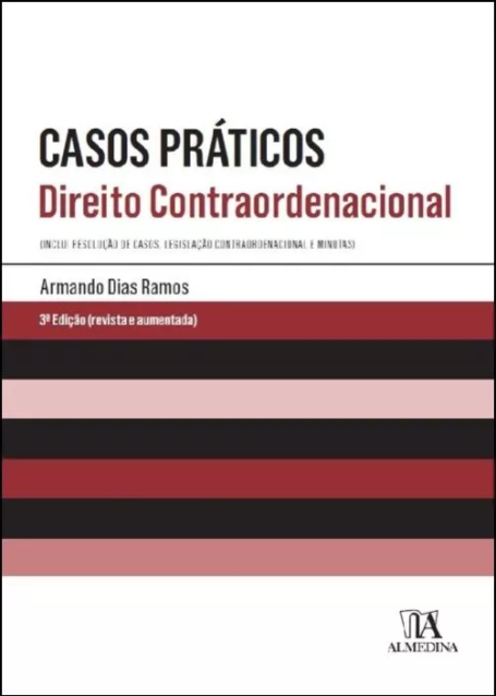 CASOS PRÁTICOS DIREITO CONTRAORDENACIONAL 3ª EDIÇÃO