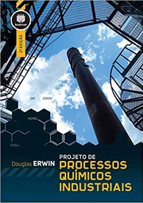 PROJETO DE PROCESSOS QUIMICOS INDUSTRIAIS 2ED.