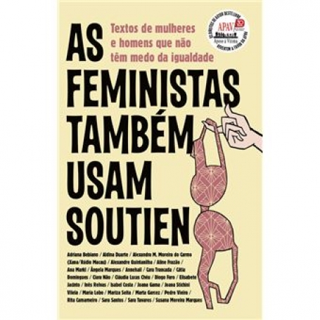 AS FEMINISTAS TAMBEM USAM SOUTIEN textos de mulheres e homens que nao tem medo da igualdade