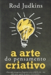 A ARTE DO PENSAMENTO CRIATIVO