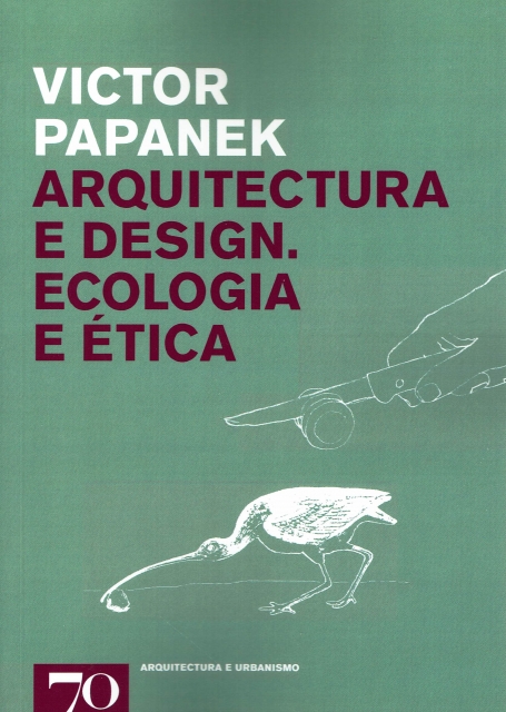 ARQUITECTURA E DESIGN - ECOLOGIA E ETICA