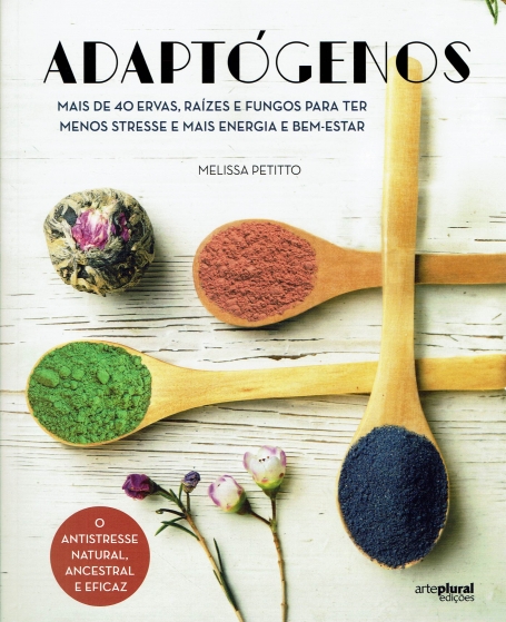 ADAPTOGENOS mais de 40 ervas, raizes e fungos para ter menis stress e mais energia e bem-estar