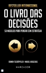 LIVRO DAS DECISOES - 50 modelos para pensar com estrategia