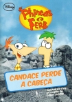 PHINEAS E FERB - CANDACE PERDE A CABECA