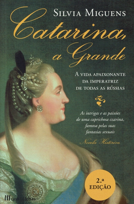 CATARINA, A GRANDE - a vida apaixonante da imperatriz de todas as russias