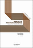 MANUAL DE PSICOLOGIA FORENSE - CONTEXTOS PRATICOS E DESAFIOS