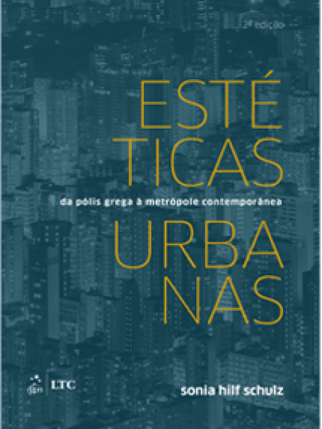 ESTETICAS URBANAS - DA POLIS GREGA A METROPOLE CONTEMPORANEA