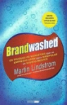 BRANDWASHED - OS TRUQUES DE MARKETING QUE AS EMPRESAS USAM PARA MANIPULAR AS NOSSAS MENTES