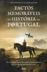 FACTOS MEMORAVEIS DA HISTORIA DE PORTUGAL - os acontecimentos mais importantes da historia do nosso pais