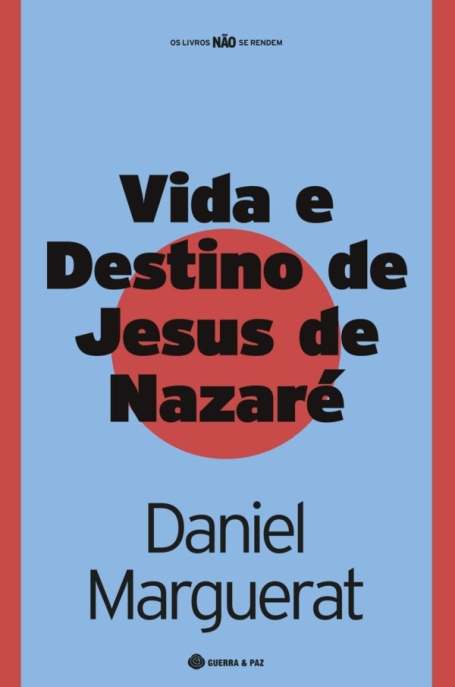 VIDA E DESTINO DE JESUS DE NAZARÉ