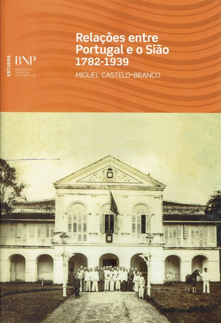RELAÇÕES ENTRE PORTUGAL E O SIÃO 1782 - 1939