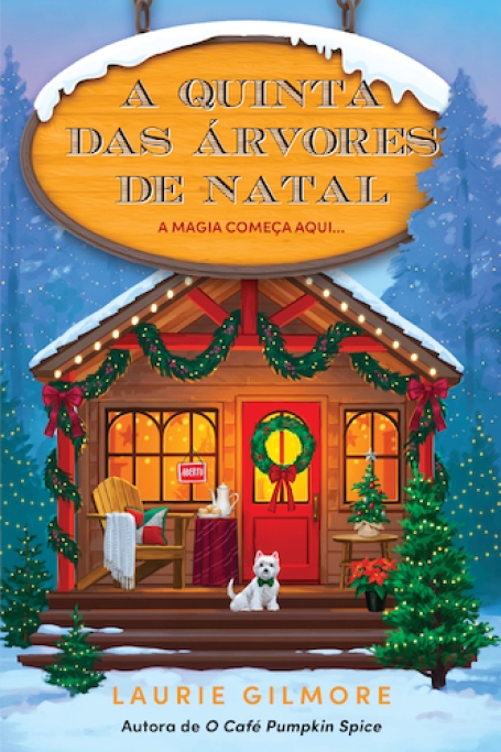 A QUINTA DAS ARVORES DE NATAL - SERIE DREAM HARBOR LIVRO 3