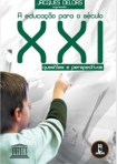 EDUCACAO PARA O SECULO XXI - QUESTOES E PERSPECTIVAS