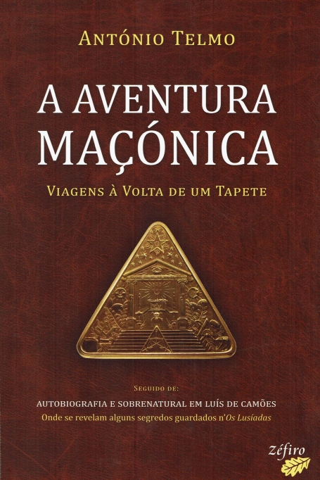 A AVENTURA MACONICA - VIAGENS A VOLTA DE UM TAPETE