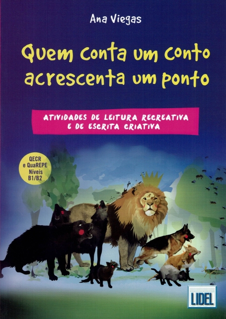QUEM CONTA UM CONTO ACRESCENTA UM PONTO - ATIVIDADES DE LEITURA RECREATIVA E DE ESCRITA CRIATIVA QECR QUAREPE B1/B2